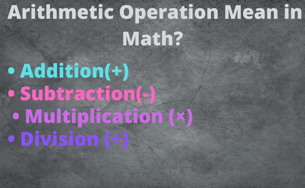 Arithmetic Operation Mean in Math?