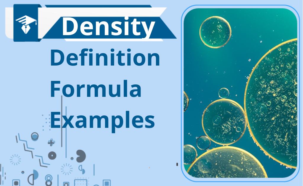 Density-Definition, Formula, Examples, And Application