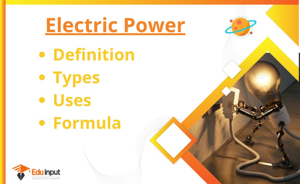 What is Electric Power?-Definition, Devices, Generation, And Uses