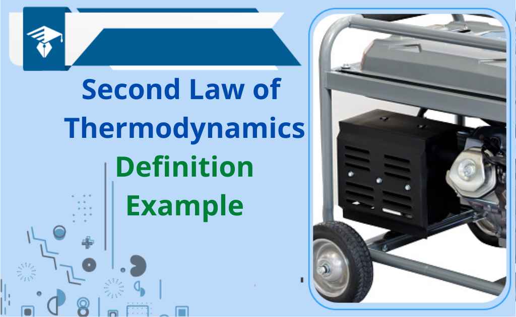 Second Law of Thermodynamics- Definition, Example, And Equation
