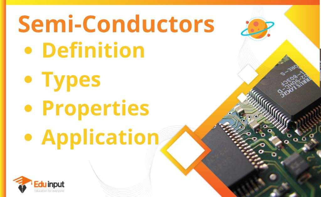 Semi-Conductors-Definition, Types, Properties, And Application