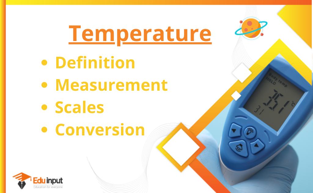What is Temperature?-Definition, Measurement, Scales, And Conversion