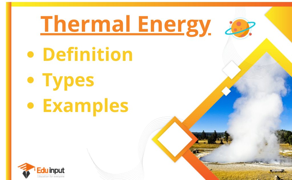 Thermal Energy-Definition, Types, And Examples