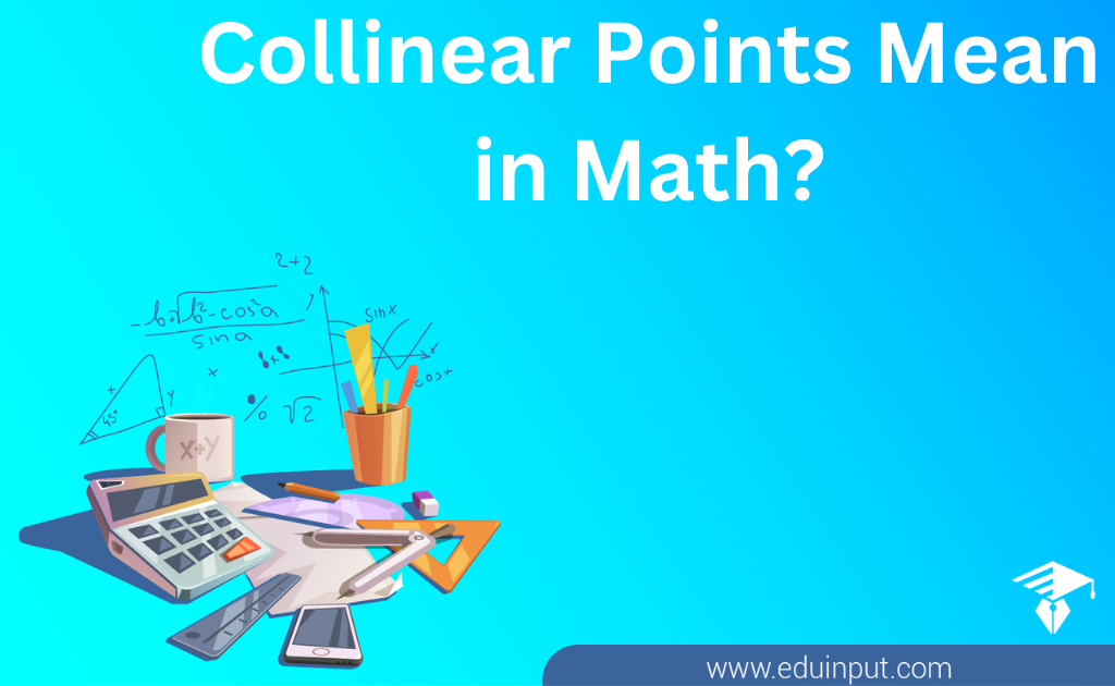 Collinear Points-Definition, Formula, And Methods To Find Collinear Points