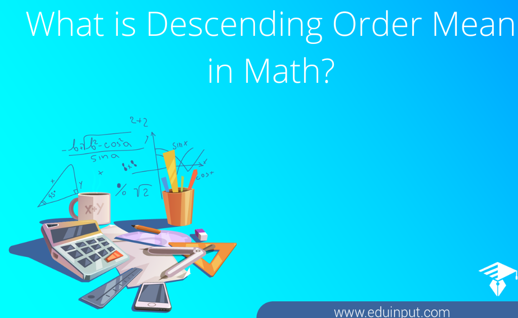 What is Descending Order Mean in Math?