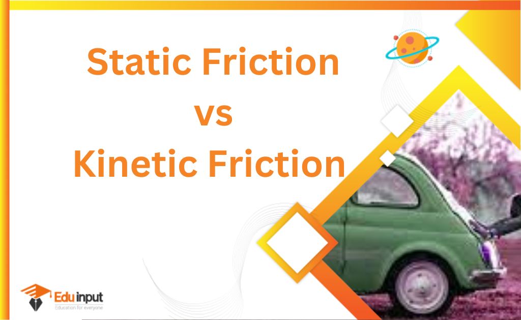 Difference Between Kinetic Friction and Static Friction