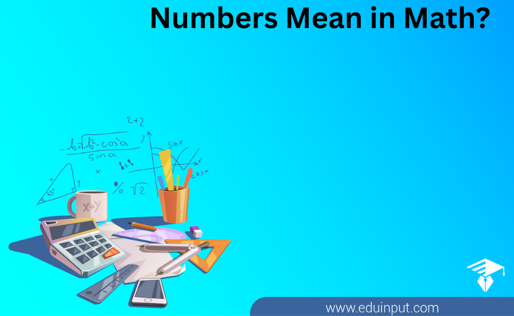 What is a Number?-Definition, Examples, and History