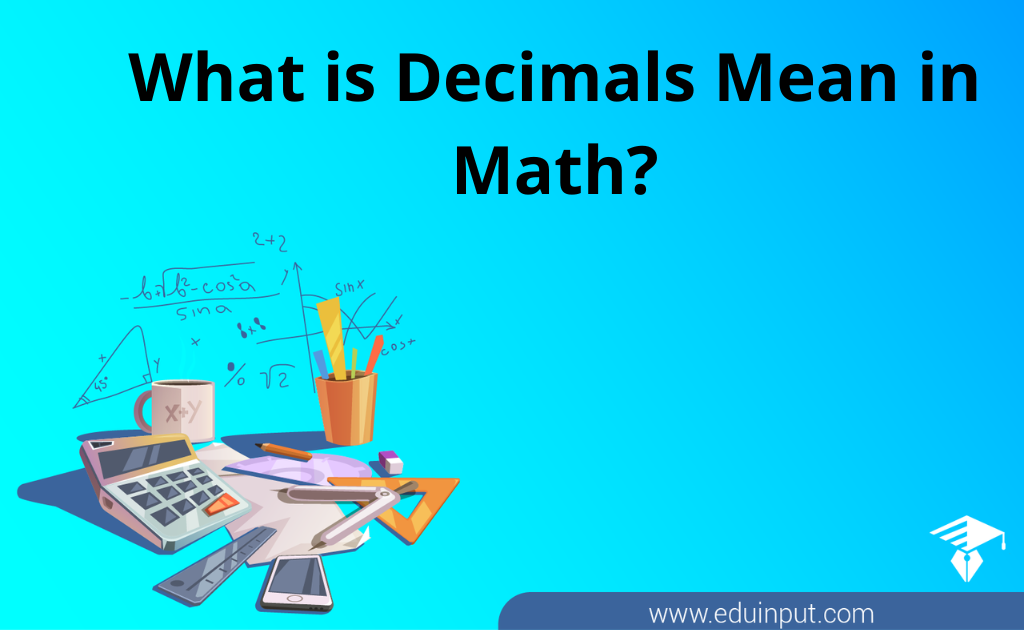 What is Decimals Mean in Math?
