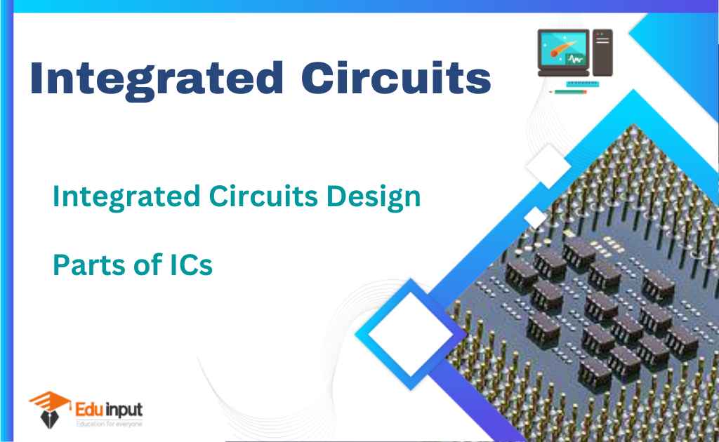 What is an Integrated Circuit?-Parts of ICs