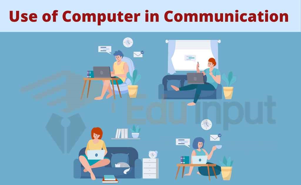 Uses of Computers in Communication