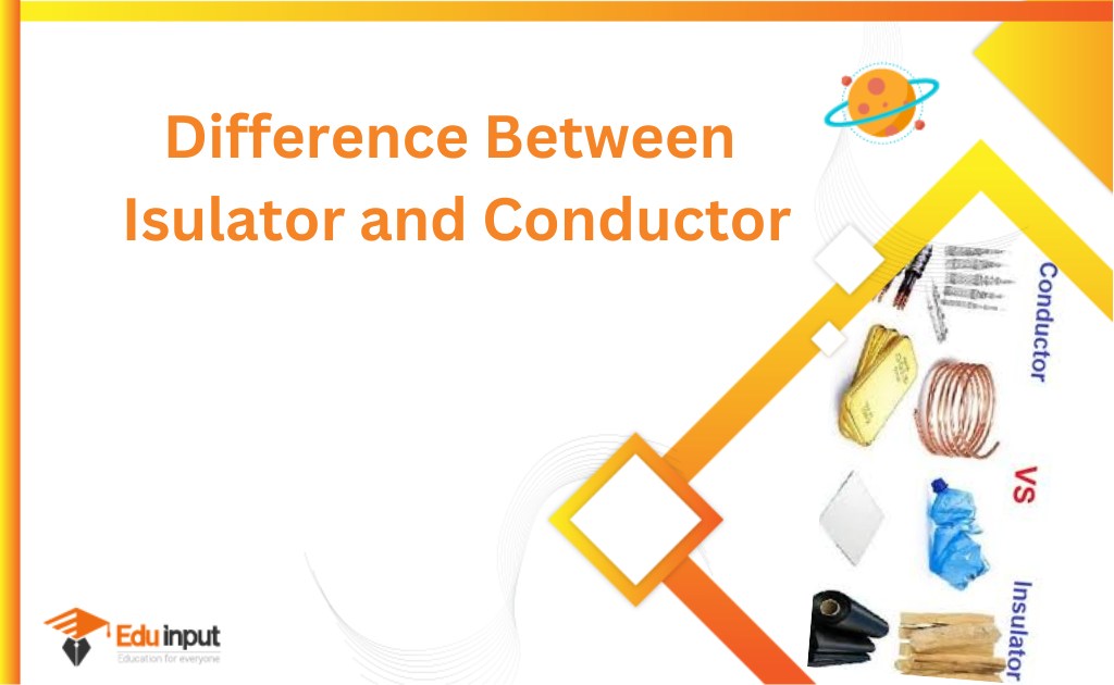Difference Between Insulators And Conductors