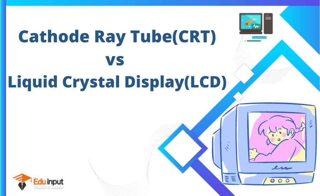 Difference Between LCD and CRT