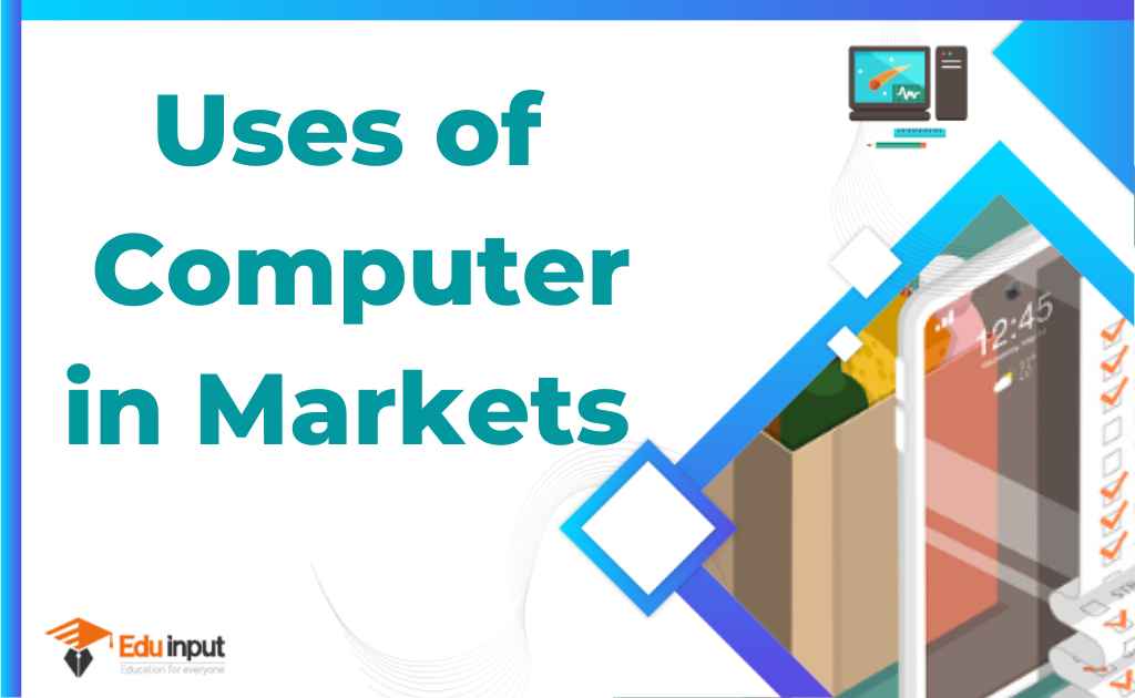 Uses of Computers in Supermarkets