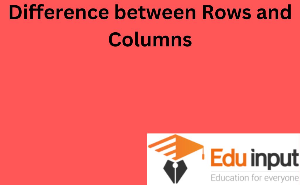 Difference between Rows and Columns