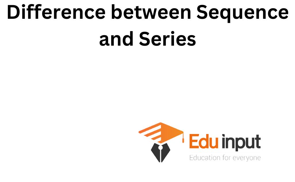 Difference Between Sequence and Series