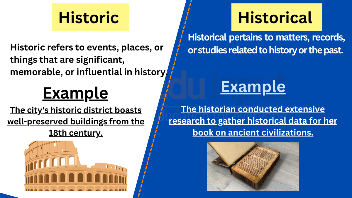 Historic vs. Historical-Difference between and Examples