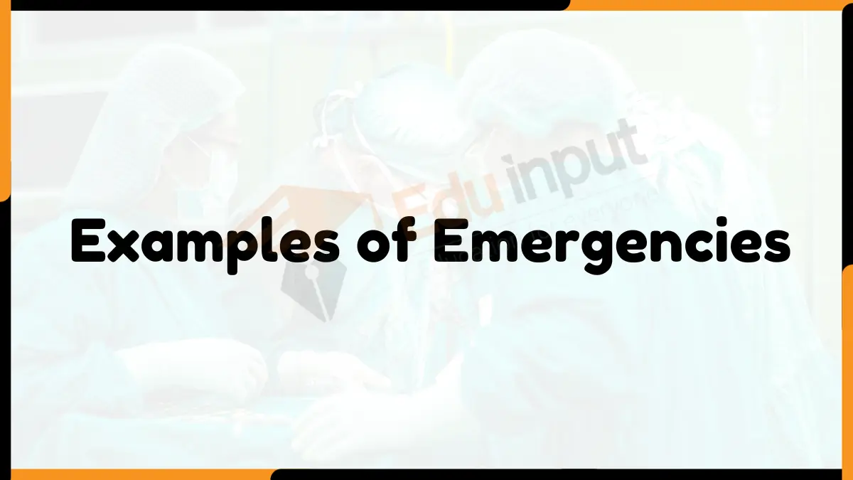 5 Examples of Emergencies