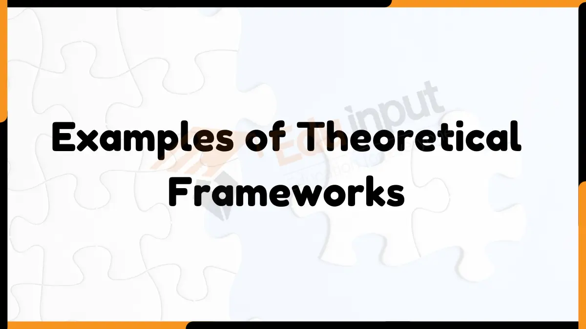 20 Examples of Theoretical Frameworks
