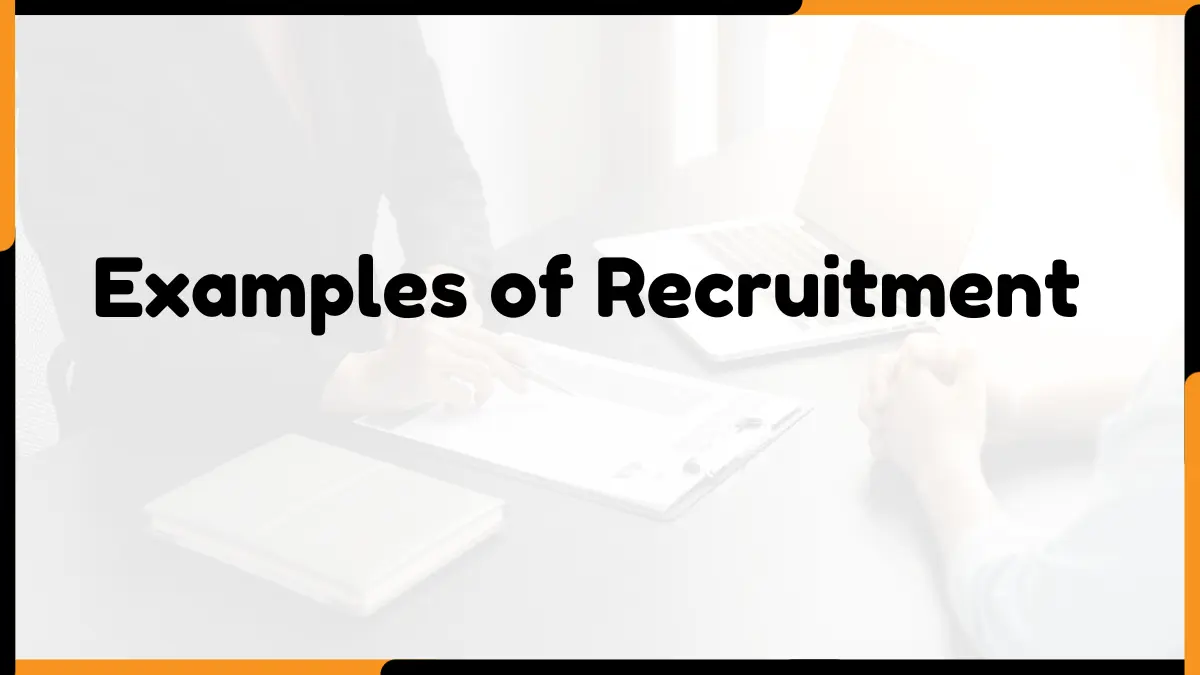 10 Examples of Recruitment