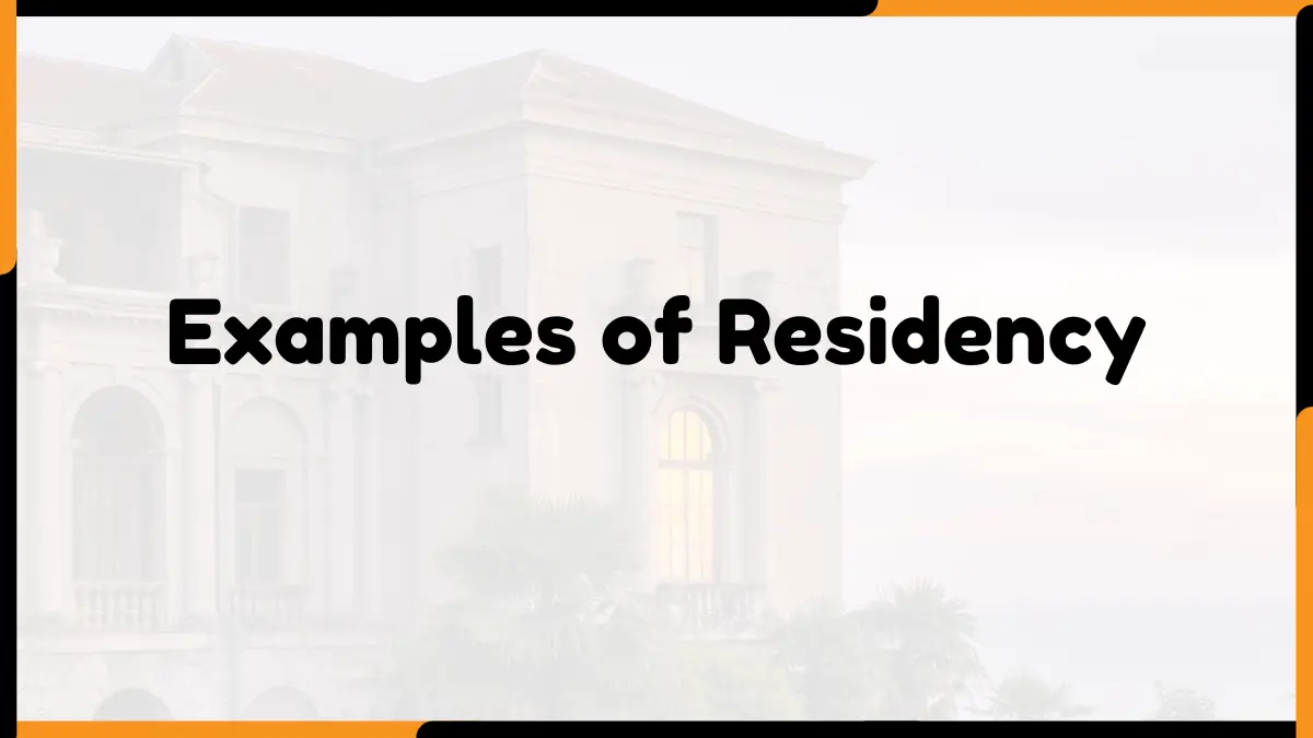 10 Examples of Residency